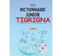 Dictionnaire Junior Tigrinya: Tigrinya-Français Illustré, Français-Tigrinya