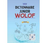 Dictionnaire Junior Wolof: Wolof-Français Illustré, Français-Wolof