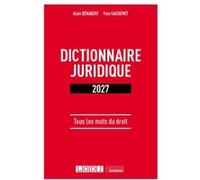 Dictionnaire juridique 2027 Alain Bénabent (Auteur), Yves Gaudemet (Auteur)