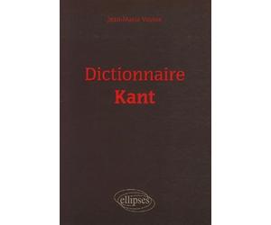 Dictionnaire Kant - Jean-Marie Vaysse - Ellipses - broché - Dictionnaire et encyclopédie