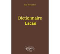 Dictionnaire Lacan - Jean-Pierre Cléro - Ellipses - broché - Dictionnaire et encyclopédie