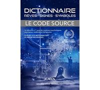 Dictionnaire Le Code Source - Rêves, Signes, Symboles, 2 Volumes