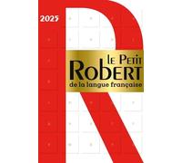 Dictionnaire Le Petit Robert de la langue française 2025