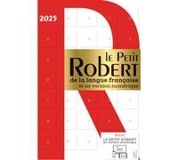 Dictionnaire Le Petit Robert de la langue française 2025 et sa version numérique