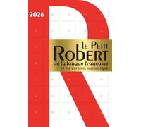 Dictionnaire Le Petit Robert de la langue française 2026 et sa version numérique