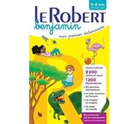 Dictionnaire Le Robert benjamin - 6/8 ans - CP-CE1-CE2