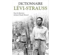 Dictionnaire Lévi-Strauss - Jean-Claude Monod - Bouquins Editions - broché - Dictionnaire et encyclopédie