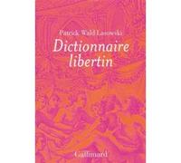 Dictionnaire libertin: La langue du plaisir au siècle des Lumières