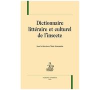 Dictionnaire Littéraire Et Culturel De L'insecte