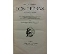 Dictionnaire Lyrique Ou Histoire Des Opéras