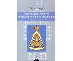 Dictionnaire maçonnique, terminologie des rituels maçonniques