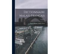 Dictionnaire Malais-Français; Volume 2