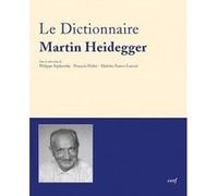 Le Dictionnaire Martin Heidegger