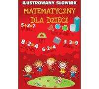Dictionnaire mathématique illustré pour enfants - Recueil de travaux (Wörterbuch für Kinder auf Polnisch)