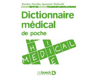 Dictionnaire médical de poche 2011 - SUZANNE BOWDEN - De Boeck Supérieur - broché - Dictionnaire et encyclopédie
