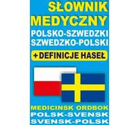 Dictionnaire médical Polonais-Suédois-Suédois-Polonais + définitions des mots clés