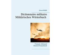 Dictionnaire militaire: Français-Allemand Allemand-Français