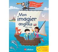Dictionnaire Mon imagier anglais - Apprendre l'anglais par l'image et la chanson