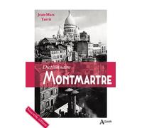 Dictionnaire Montmartre Nouvelle édition - Jean-Marc Tarrit - Atlande Eds - broché - Guide