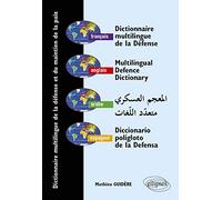 Dictionnaire multilingue de la défense et du maintien de la paix : Français - anglais - arabe - espagnol