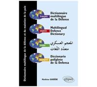 Dictionnaire Multilingue De La Défense Et Du Maintien De La Paix (Français-Anglais-Espagnol-Arabe)