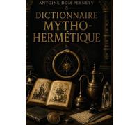 Dictionnaire mytho-hermétique