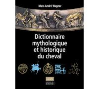 Dictionnaire mythologique et historique du cheval