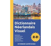 Dictionnaire Néerlandais Visuel - Apprendre le vocabulaire pour les débutants organisé par thème
