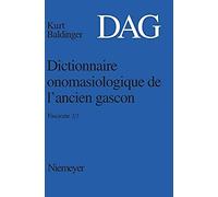 Dictionnaire Onomasiologique De L'ancien Gascon (Dag). Fascicule 2/3