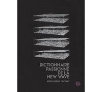 Dictionnaire passionné de la new wave - Pedro Penas Y Robles - Du Layeur Eds - broché - Dictionnaire et encyclopédie