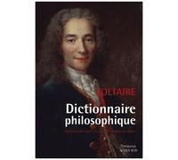 Voltaire – Dictionnaire philosophique – Éd. Béatrice Didier – Actes Sud