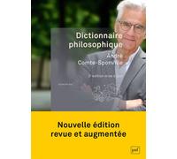 Dictionnaire philosophique - André Comte-Sponville - Puf - broché - Essai