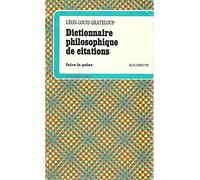 DICTIONNAIRE PHILOSOPHIQUE DE CITATIONS
