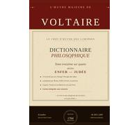 Dictionnaire philosophique - Morceaux choisis 3/4: L'encyclopédie qui n'avait pas sa langue dans sa poche