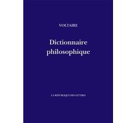 Dictionnaire philosophique - Voltaire - La Republique Des Lettres - broché - Recueil