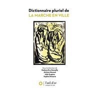 Dictionnaire pluriel de la marche en ville