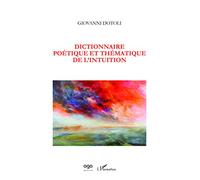 Dictionnaire poétique et thématique de l'intuition