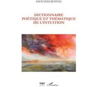 Dictionnaire poétique et thématique de l'intuition – L'Harmattan