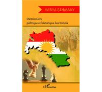 Dictionnaire politique et historique des Kurdes - Wirya Rehmany - L'harmattan - broché - Essai