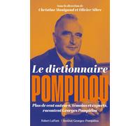 Dictionnaire Pompidou - Christine Manigand - Robert Laffont - broché - Dictionnaire et encyclopédie