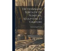 Dictionnaire Portatif De Peinture, Sculpture Et Gravure