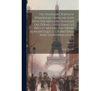 Dictionnaire Portatif Piémontais-Français Suivi D'un Vocabulaire Français Des Termes Usités Dans Les Arts Et Métiers, Par Ordre Alphabétique Et De Matières, Avec Leur Explication; Volume 2