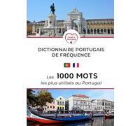 Dictionnaire portugais de fréquence: Les 1000 mots les plus utilisés au Portugal