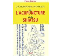 Dictionnaire Pratique De L'Acupuncture Et Du Shiatsu