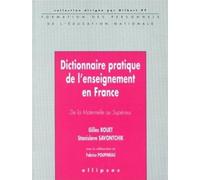 Dictionnaire pratique de l'enseignement en France, De la Maternelle au Supérieur