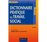 Dictionnaire pratique du travail social - 2e éd.