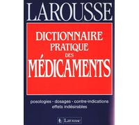 Dictionnaire Pratique Des Médicaments - Plus De 2000 Médicaments Cités