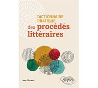 Dictionnaire pratique des procédés littéraires - Jean Glorieux - Ellipses - broché - Dictionnaire et encyclopédie