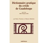 Dictionnaire Pratique Du Créole De Guadeloupe (Marie-Galante) - Suivi D'un Index Français-Créole