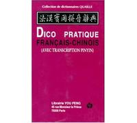 Dictionnaire pratique français-chinois. Avec transcription Pinyin